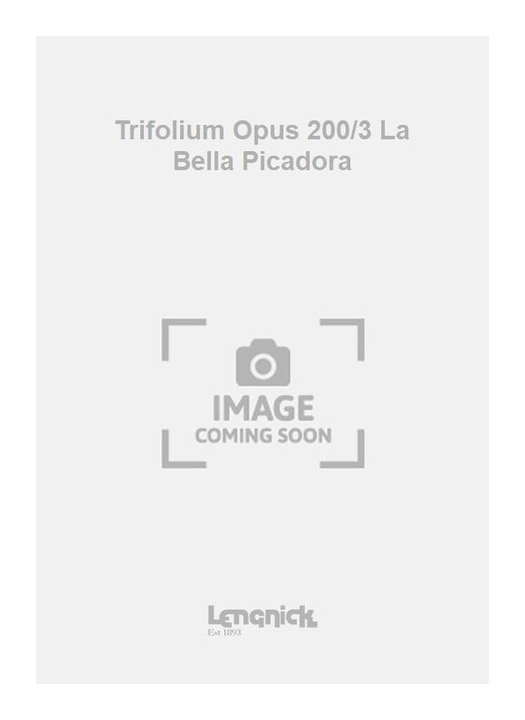Trifolium Opus 200/3 La Bella Picadora
